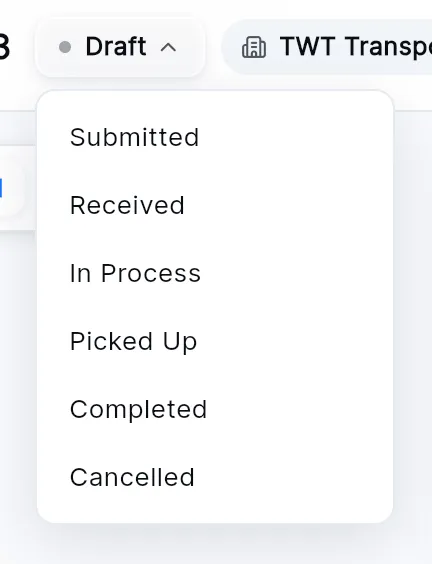 The status menu open under the Draft pill: Submitted, Received, In Process, Picked Up, Completed and Cancelled.